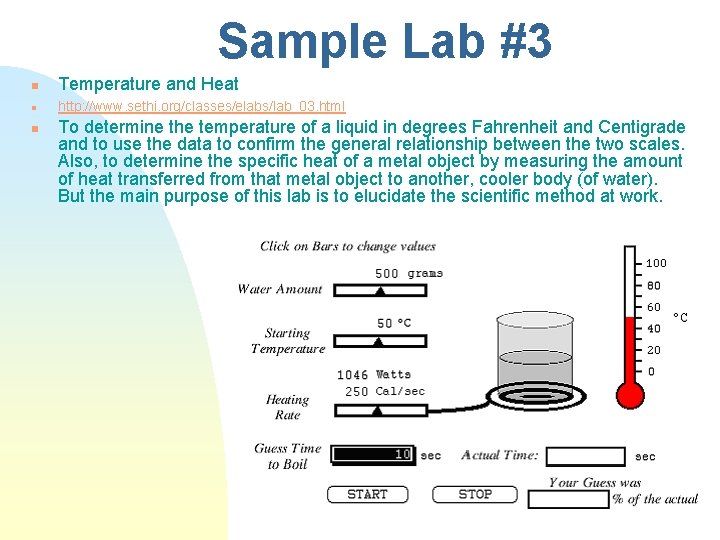 Sample Lab #3 n Temperature and Heat n http: //www. sethi. org/classes/elabs/lab_03. html n