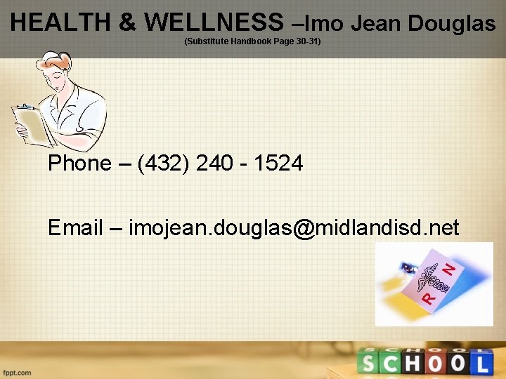 HEALTH & WELLNESS –Imo Jean Douglas (Substitute Handbook Page 30 -31) Phone – (432)