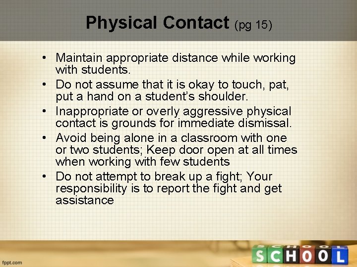 Physical Contact (pg 15) • Maintain appropriate distance while working with students. • Do