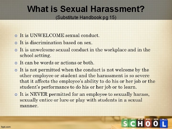 What is Sexual Harassment? (Substitute Handbook pg 15) 