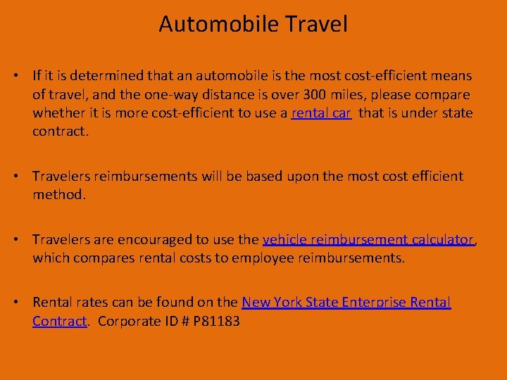 Automobile Travel • If it is determined that an automobile is the most cost-efficient