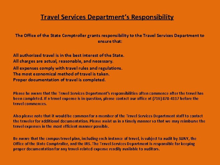 Travel Services Department’s Responsibility The Office of the State Comptroller grants responsibility to the