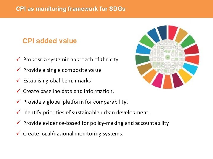 CPI as monitoring framework for SDGs CPI added value ü Propose a systemic approach