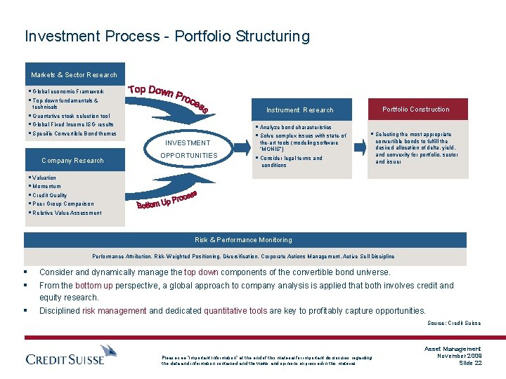 Investment Process - Portfolio Structuring Markets & Sector Research § Global economic Framework §