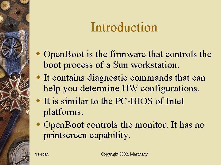 Introduction w Open. Boot is the firmware that controls the boot process of a