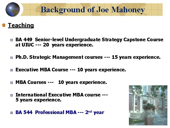 Background of Joe Mahoney Teaching BA 449 Senior-level Undergraduate Strategy Capstone Course at UIUC