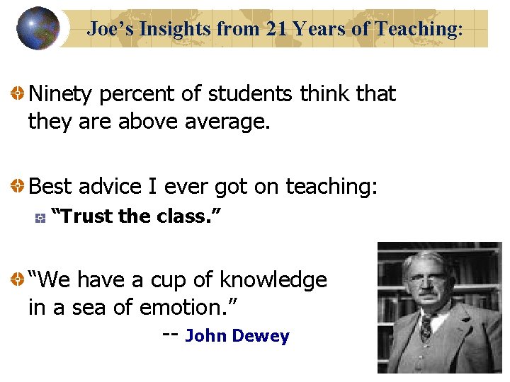 Joe’s Insights from 21 Years of Teaching: Ninety percent of students think that they