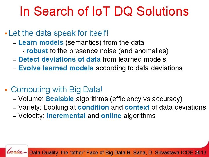 In Search of Io. T DQ Solutions Let – – – the data speak