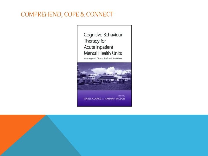 COMPREHEND, COPE & CONNECT 