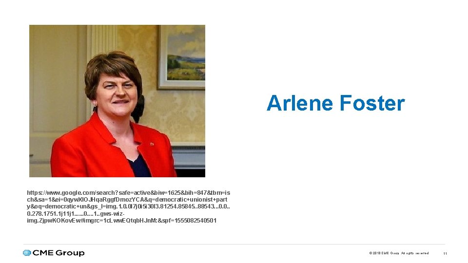 Arlene Foster https: //www. google. com/search? safe=active&biw=1625&bih=847&tbm=is ch&sa=1&ei=0 qyw. XIOJHqa. Rggf. Dmoz. YCA&q=democratic+unionist+part y&oq=democratic+un&gs_l=img.