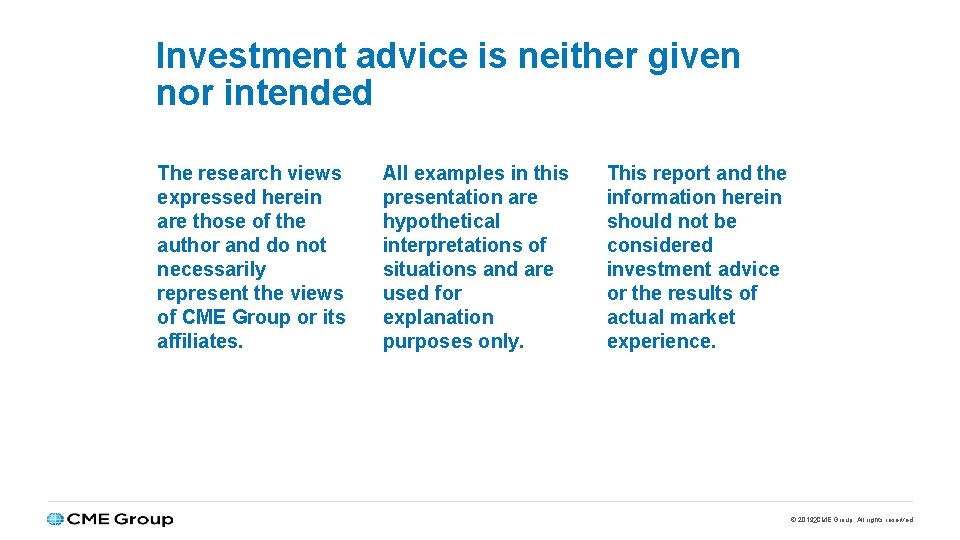 Investment advice is neither given nor intended The research views expressed herein are those