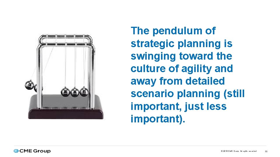 The pendulum of strategic planning is swinging toward the culture of agility and away