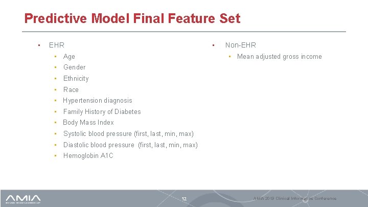 Predictive Model Final Feature Set • • EHR • Age Non-EHR • Mean adjusted