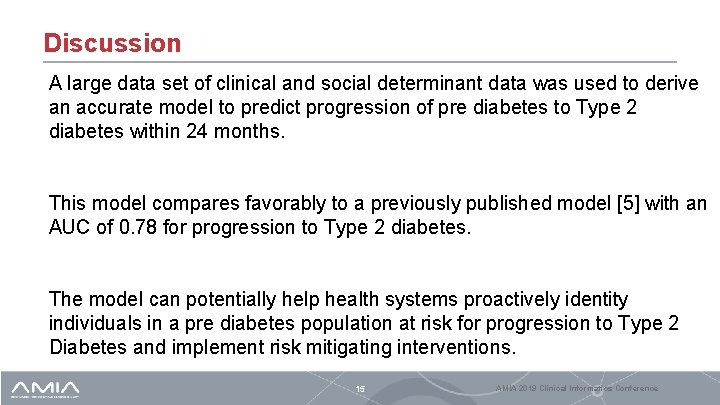 Discussion A large data set of clinical and social determinant data was used to