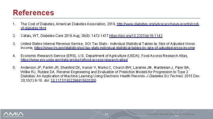 References 1. The Cost of Diabetes, American Diabetes Association, 2019, http: //www. diabetes. org/advocacy/news-events/costof-diabetes.