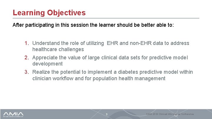 Learning Objectives After participating in this session the learner should be better able to: