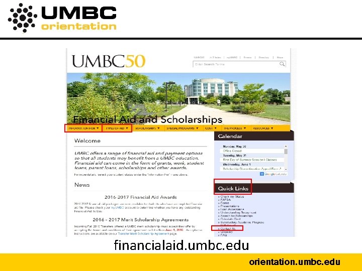 financialaid. umbc. edu orientation. umbc. edu 