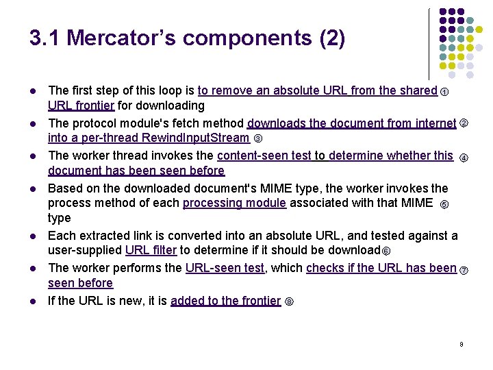 3. 1 Mercator’s components (2) l l l l The first step of this