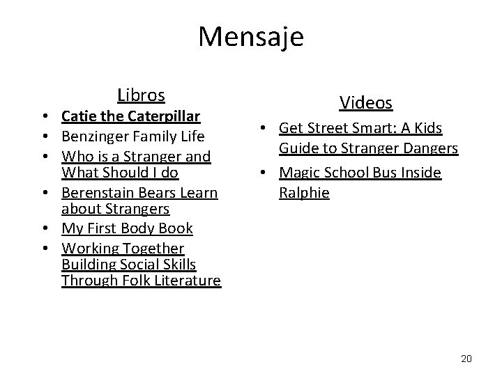 Mensaje Libros • Catie the Caterpillar • Benzinger Family Life • Who is a