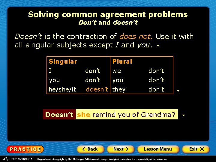 Solving common agreement problems Don’t and doesn’t Doesn’t is the contraction of does not.