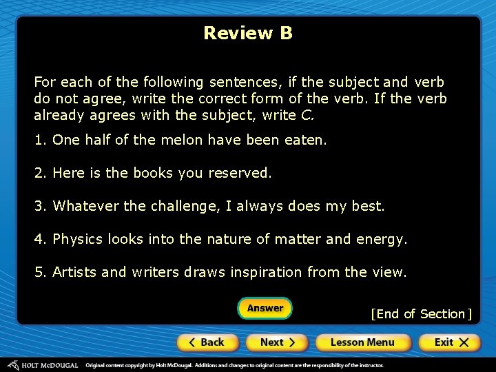 Review B For each of the following sentences, if the subject and verb do