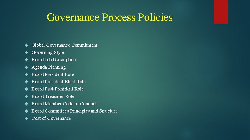 Governance Process Policies Global Governance Commitment Governing Style Board Job Description Agenda Planning Board
