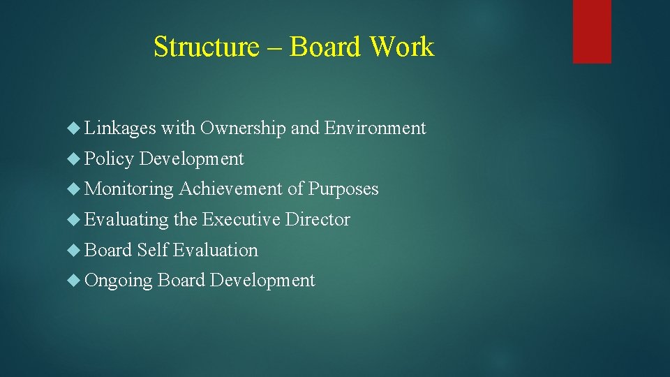 Structure – Board Work Linkages Policy with Ownership and Environment Development Monitoring Achievement of