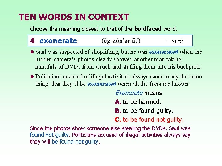 TEN WORDS IN CONTEXT Choose the meaning closest to that of the boldfaced word.
