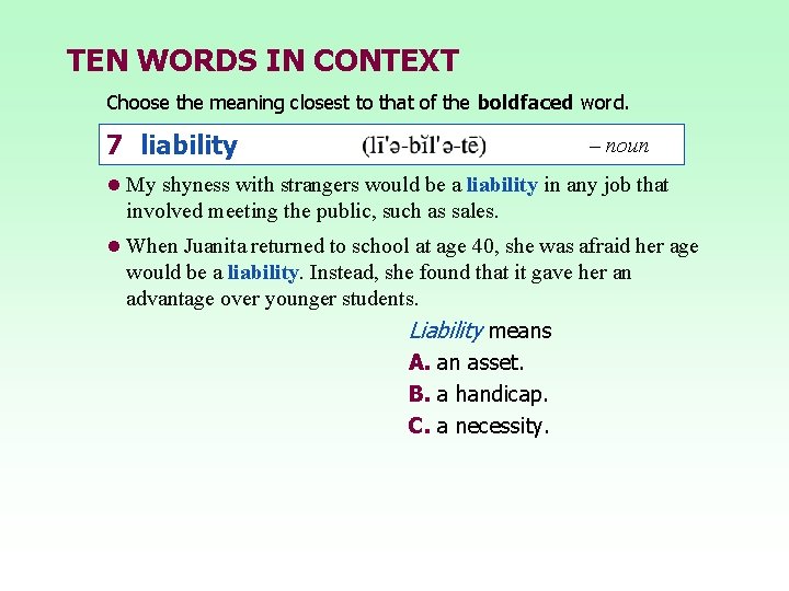 TEN WORDS IN CONTEXT Choose the meaning closest to that of the boldfaced word.