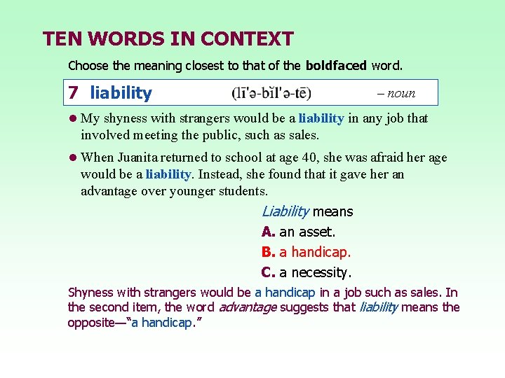 TEN WORDS IN CONTEXT Choose the meaning closest to that of the boldfaced word.