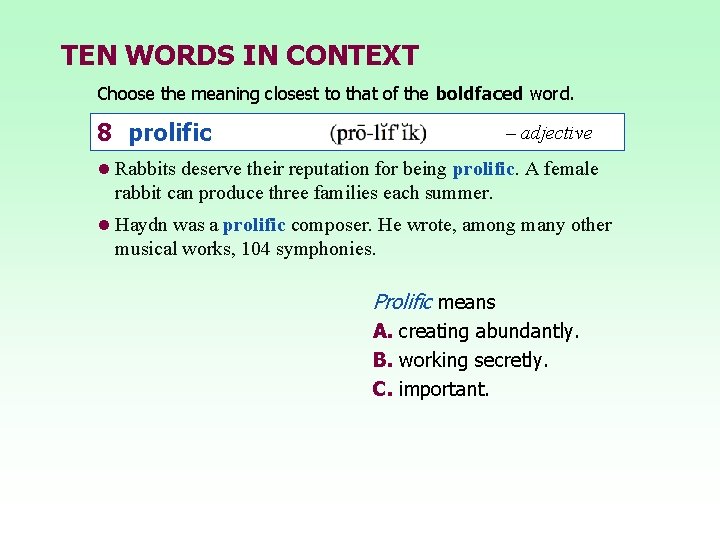 TEN WORDS IN CONTEXT Choose the meaning closest to that of the boldfaced word.