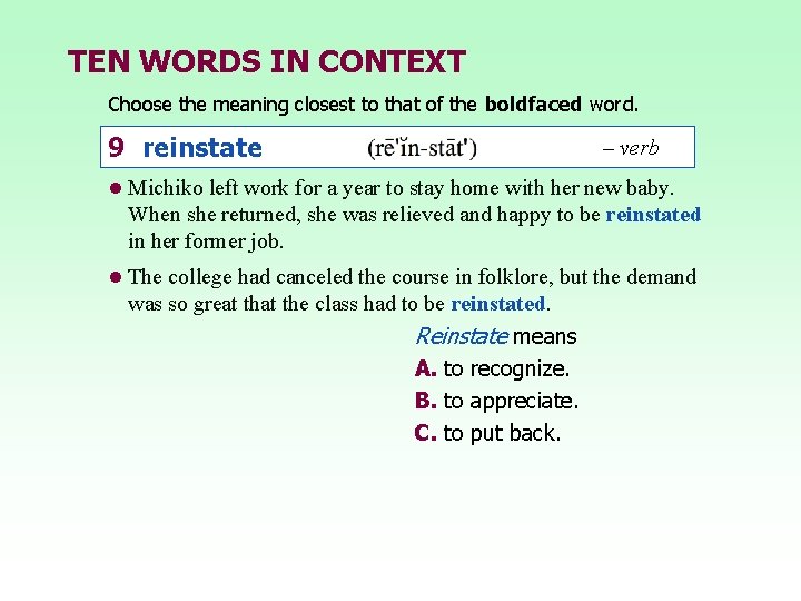 TEN WORDS IN CONTEXT Choose the meaning closest to that of the boldfaced word.