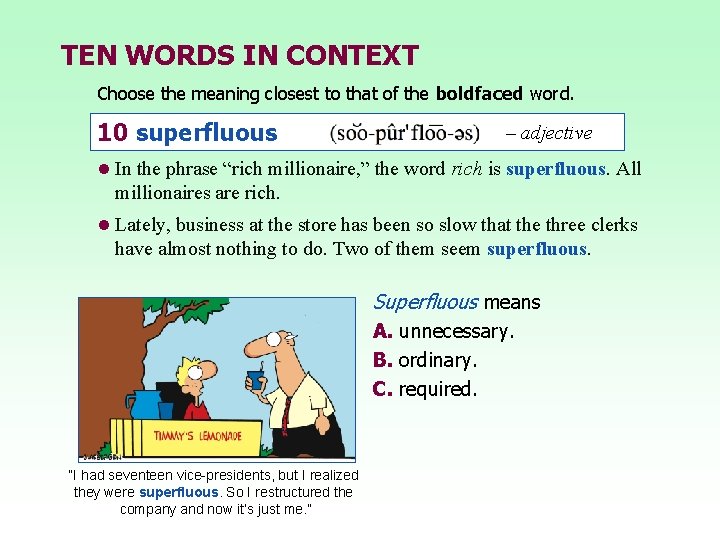 TEN WORDS IN CONTEXT Choose the meaning closest to that of the boldfaced word.