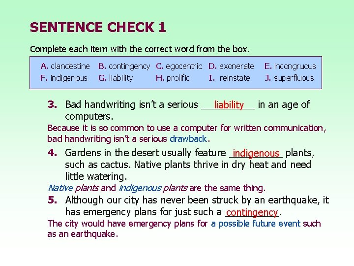 SENTENCE CHECK 1 Complete each item with the correct word from the box. A.