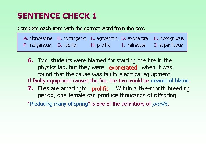 SENTENCE CHECK 1 Complete each item with the correct word from the box. A.