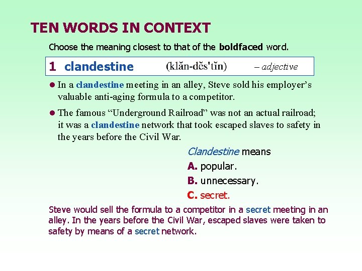 TEN WORDS IN CONTEXT Choose the meaning closest to that of the boldfaced word.