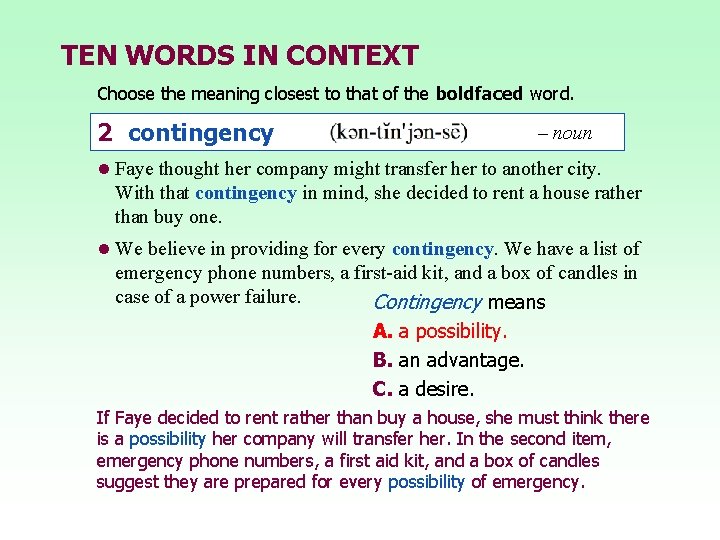 TEN WORDS IN CONTEXT Choose the meaning closest to that of the boldfaced word.