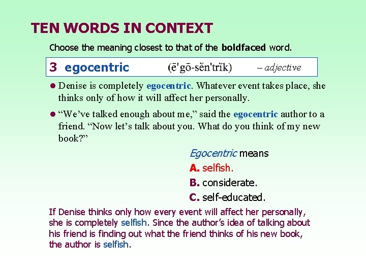TEN WORDS IN CONTEXT Choose the meaning closest to that of the boldfaced word.