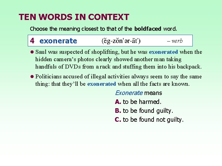 TEN WORDS IN CONTEXT Choose the meaning closest to that of the boldfaced word.