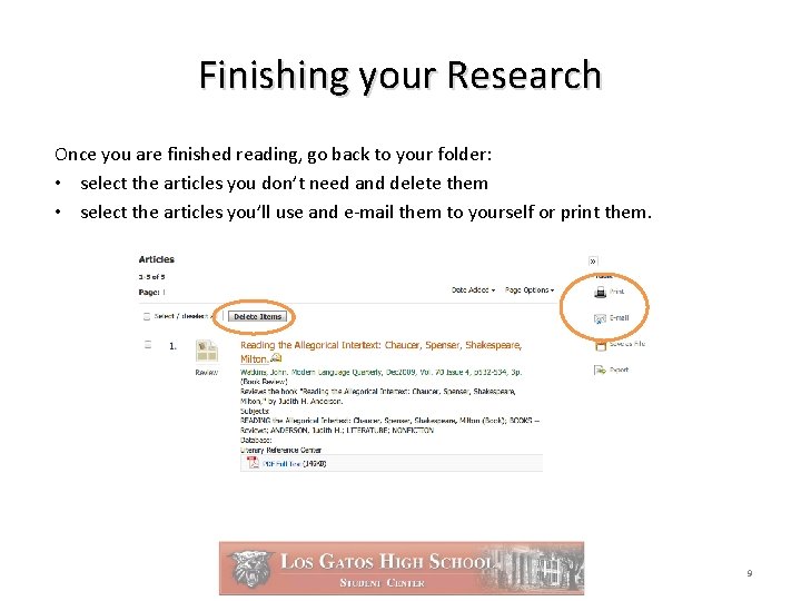 Finishing your Research Once you are finished reading, go back to your folder: •