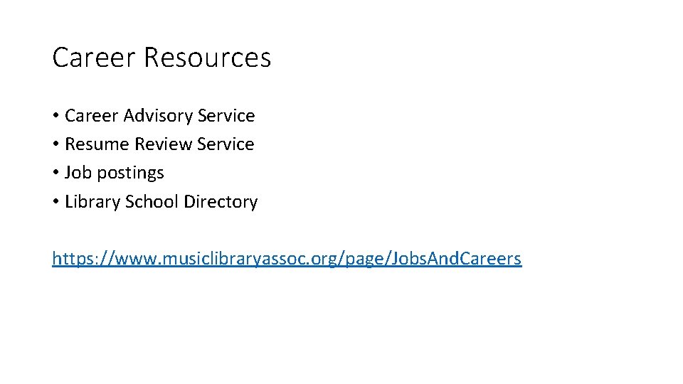 Career Resources • Career Advisory Service • Resume Review Service • Job postings •