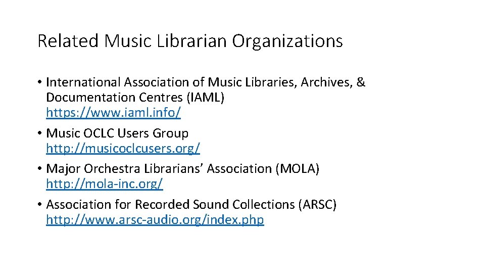 Related Music Librarian Organizations • International Association of Music Libraries, Archives, & Documentation Centres