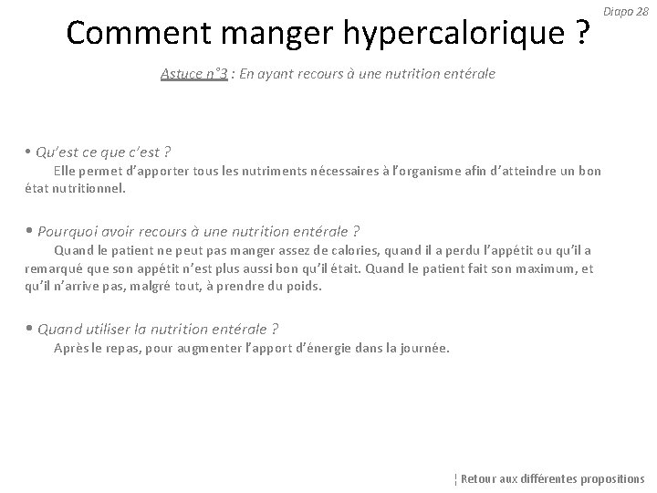 Comment manger hypercalorique ? Diapo 28 Astuce n° 3 : En ayant recours à