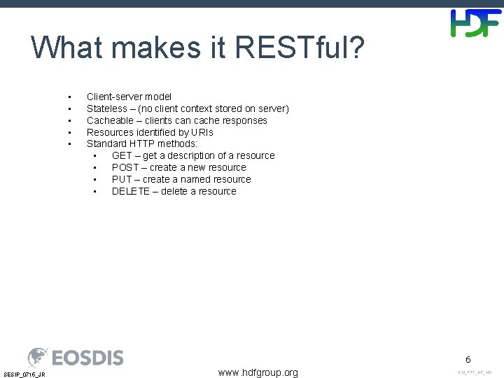 What makes it RESTful? • • • Client-server model Stateless – (no client context