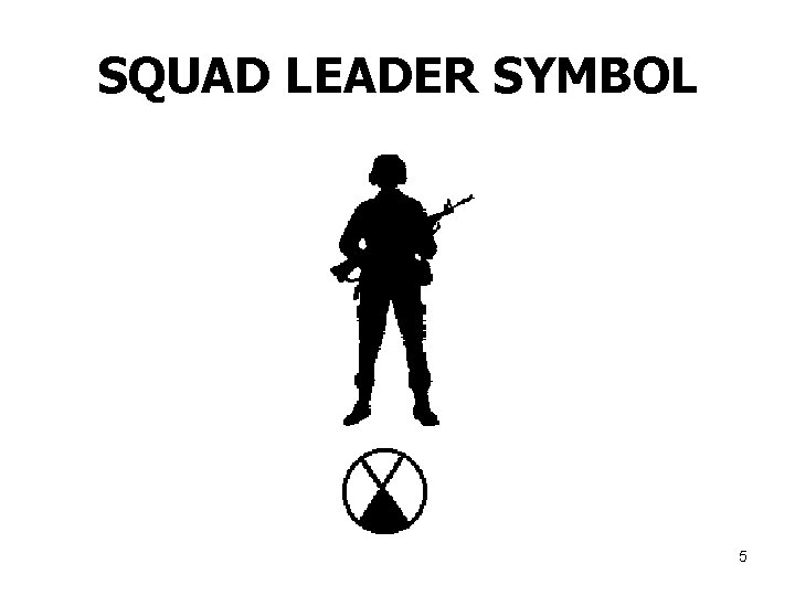 SQUAD LEADER SYMBOL 5 