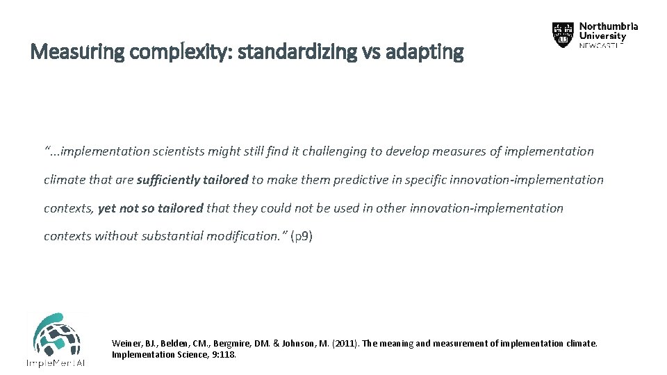 Measuring complexity: standardizing vs adapting “. . . implementation scientists might still find it