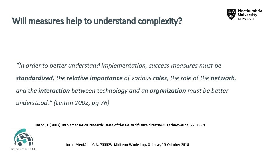 Will measures help to understand complexity? “In order to better understand implementation, success measures