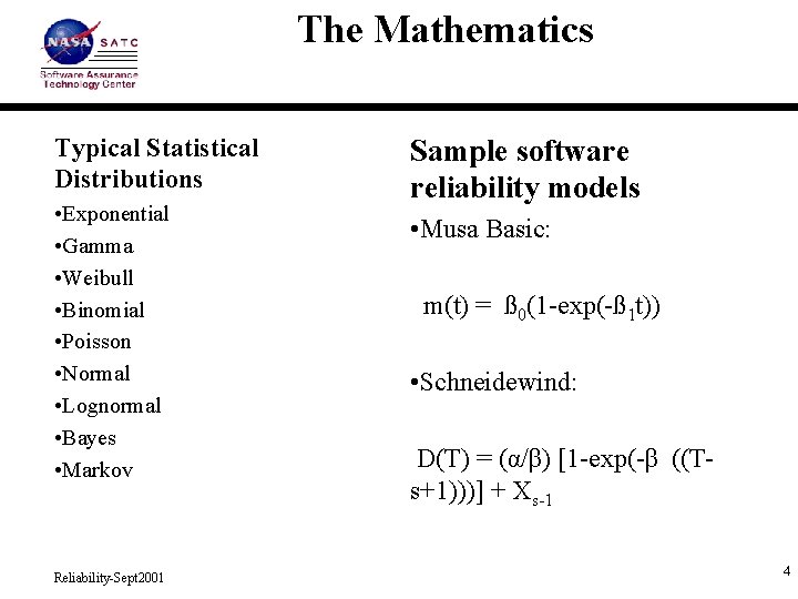 The Mathematics Typical Statistical Distributions • Exponential • Gamma • Weibull • Binomial •