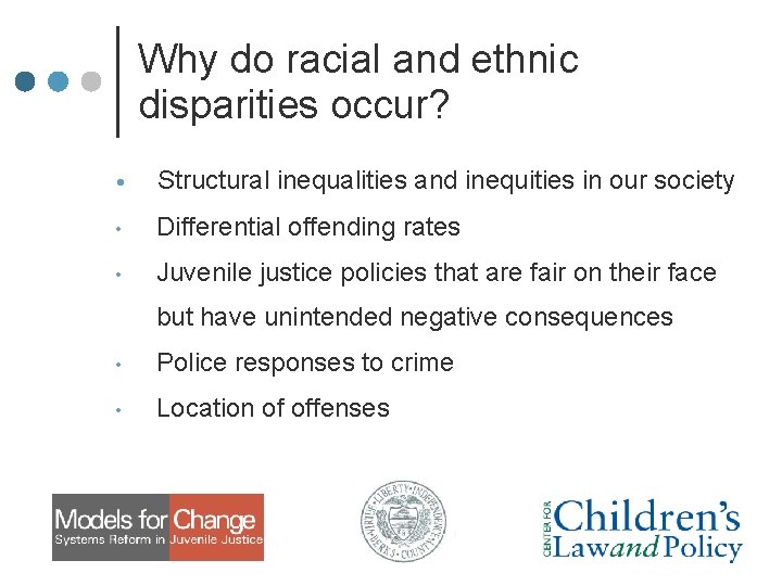 Why do racial and ethnic disparities occur? • Structural inequalities and inequities in our
