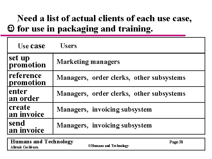 Need a list of actual clients of each use case, for use in packaging